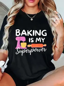 100% Cotton Baking Is My Superpower - Funny Baker & Baking Gift T-Shirt
