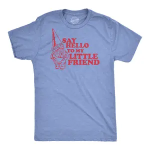 Say Hello to My Little Friend T Shirt Funny Lawn Gnome Movie Quote Tee Mens Funny T Shirts Cool Vintage Fashion T-Shirt Gift Classic Menswear Funny Movie Short Sleeve Novelty Tees for Guys Blue