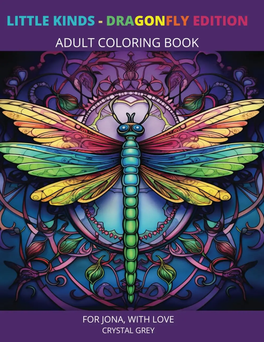 Little Kinds - Dragonfly Edition: Kind Words Mindfulness Adult Coloring Book, Paperback