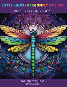 Little Kinds - Dragonfly Edition: Kind Words Mindfulness Adult Coloring Book, Paperback
