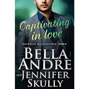 USED-Captivating In Love (Maverick Billionaires 6) by Bella Andre (Paperback)
