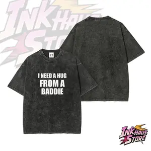 I NEED A HUG FROM A BADDIE--Short Sleeve Cotton Unisex Retro wash Tee