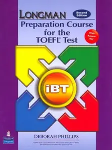 USED-Longman Preparation Course For The TOEFL Test: The Next Generation IBT With Answer Key by Deborah Phillips (Paperback)