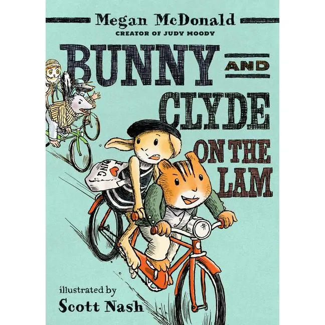 Bunny and Clyde on the Lam: (A Funny Middle Grade Chapter Book Full of Escapes, Mix-Ups, and Big Mistakes - For Kids Ages 5-8) by Megan McDonald (Hardcover)