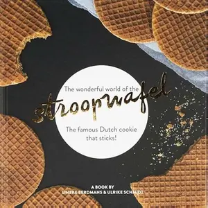 USED-The wonderful world of the stroopwafel: The famous Dutch cookie that sticks! (Dutch Edition) by Lineke Eerdmans (Hardcover)