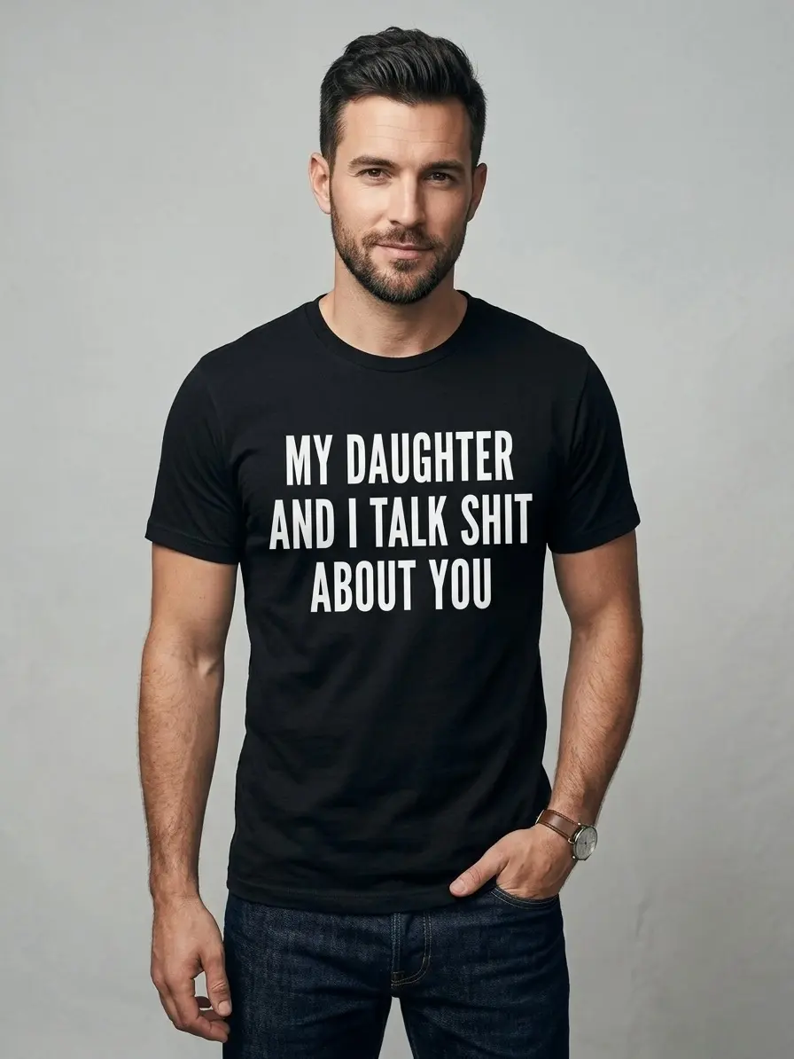 My Daughter and I Talk Shit About You - Hilarious Squad Goals Mom T-Shirt