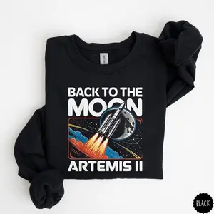 [Sale Up To 50%] Artemis II 2026 Back to the Moon Sweatshirt, NASA Space Program Fan Sweater, Astronomy Gift, streetwear graphic tee