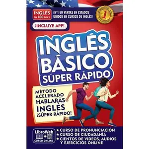 Inglés En 100 Días. Inglés Básico Súper Rápido / English in 100 Days. Basic English Super Quick -- Inglés En 100 Días, Paperback