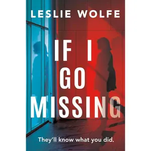 USED-If I Go Missing by Wolfe, Leslie (Paperback)