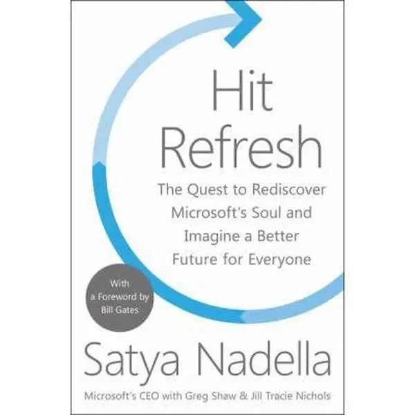USED-Hit Refresh: The Quest to Rediscover Microsoft's Soul and Imagine a Better Future for Everyone by Satya Nadella (Paperback)