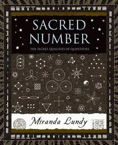 USED-Sacred Number: The Secret Quality of Quantities by Lundy, Miranda (Hardcover)