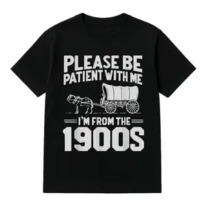 Cotton Please Be Patient I'm From the 1900s Funny Over the Hill T-Shirt Golf Gift T-Shirt For Men and Women