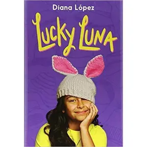 USED Book - Lucky Luna by Diana López (Paperback)