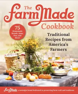 USED-The Farmmade Cookbook: Traditional Recipes from America's Farmers by Johnson-Long, Patti (Hardcover)