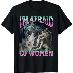 Casual Cotton shortsleeve funny graphic tees I'm Afraid Of Women Funny Werewolf Wolf Meme Bootleg T-Shirt