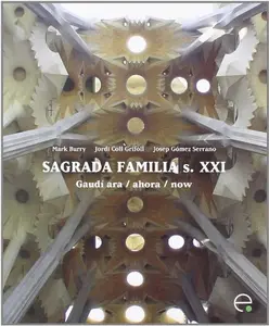 USED-Sagrada Fam¡lia s. XXI. Gaud¡ ara / ahora / now by Josep Gómez Serrano (Paperback)