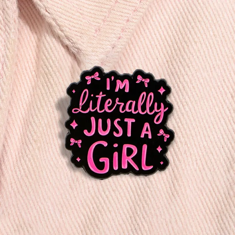 I'm Literally Just a Girl Enamel Pin Cute Creative Cartoon Metal Brooches Lapel Backpack Badge Jewelry Accessories Charm Gifts For Friends Alloy Brooch Pin