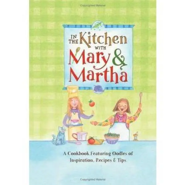 USED-In the Kitchen With Mary And Martha: A Cookbook Featuring Oodles of Inspiration, Recipes & Tips (Cookbook Series) by Mary and Martha (Plastic Comb)