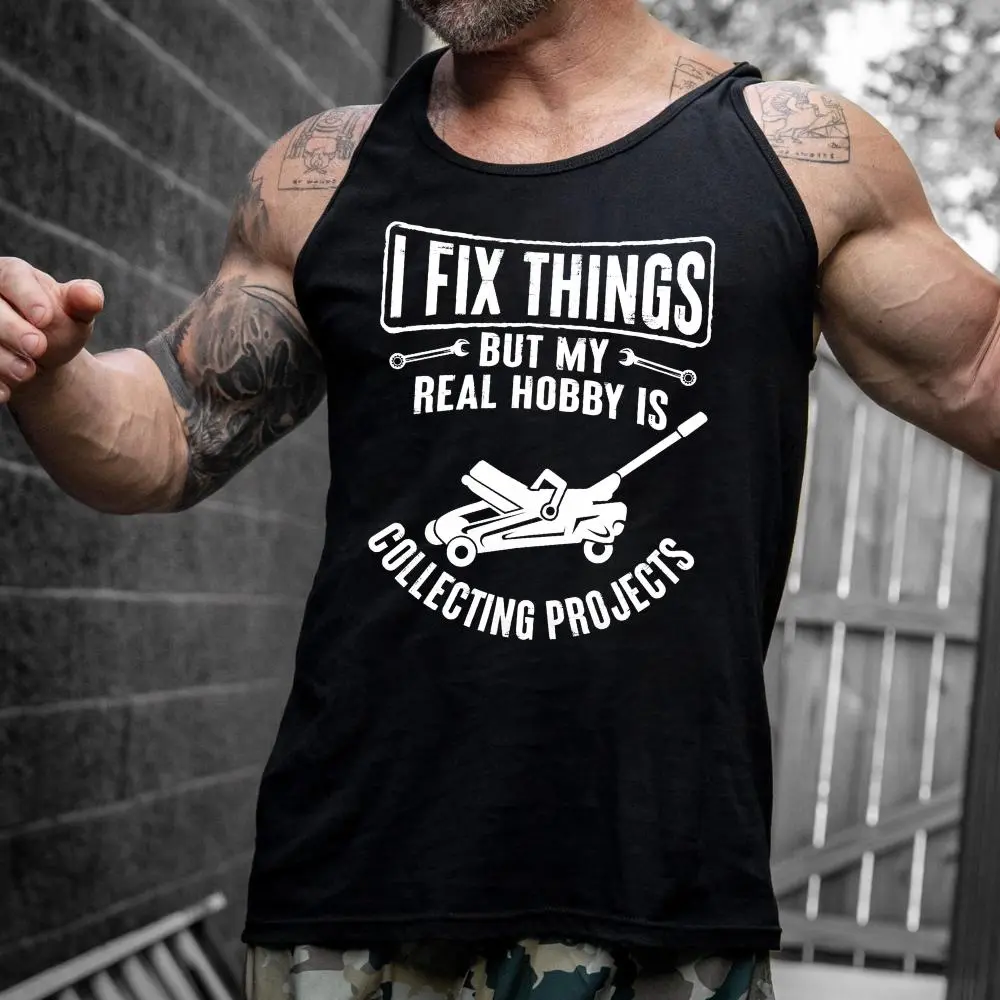 I Fix Things But My Real Hobby Is Collecting Projects Tank Top for Men, Funny Handyman Sleeveless Shirt, DIY Garage Muscle Tank, Blue Collar Tool Lover Graphic Tee, Gift for Dad Husband Uncle