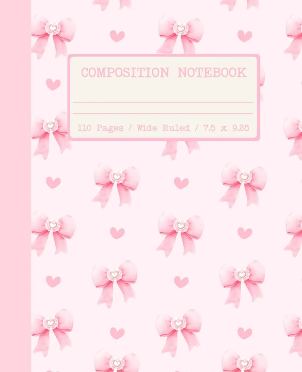 Composition Notebook Wide Ruled: Cute Pink Coquette Bows and Hearts Aesthetic Journal for Girls, Teens, Women | Perfect for Back to School Supplies, Work, Office, Writing, Journaling