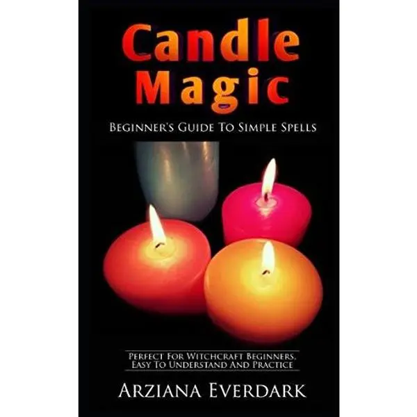USED Book - Candle Magic: Beginner's Guide To Simple Spells: Perfect For Witchcraft Beginners, Easy To Understand And Practice (Wicca candle magic for beginners and spells for witchcraft beginners) by Arziana Everdark (Paperback) - english