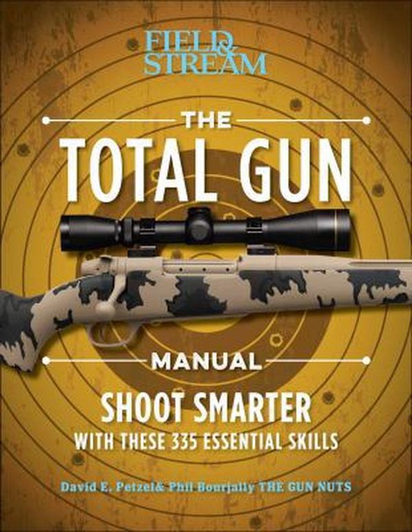 USED-The Total Gun Manual (Paperback Edition): 368 Essential Shooting Skills by Petzal, David E. (Paperback)