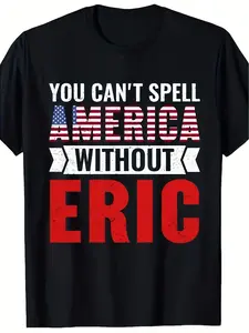 Patriotic "You Can't Spell America Without Eric" T-Shirt - 220g Heavyweight 100% Cotton Retro Graphic Tee Unisex Male & Female Crewneck Shirt with E-R-I-C Print Ideal for 4th of July & Year-Round Wear