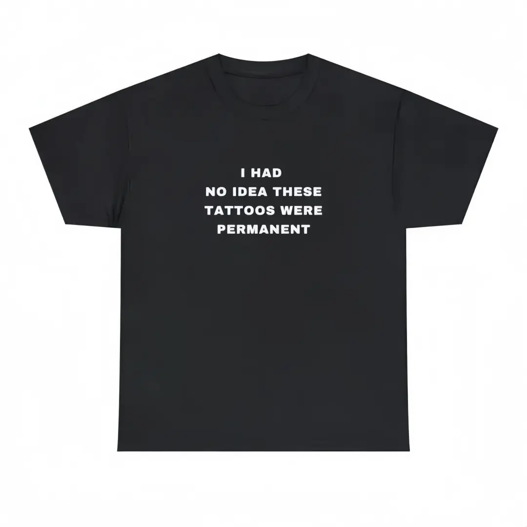 STORE Unisex Plus Sizes Shortsleeve Heavy Cotton Crewneck Tee - Minimalist Tattoo Quote "I Had No Idea These Tattoos Were Permanent", All Seasons 2XL/3XL Casual Round Neck Streetwear Top (Beach Use), Fits All Shapes