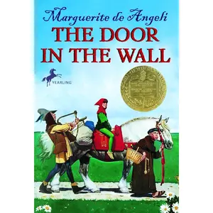 The Door in the Wall: (Newbery Medal Winner) -- Marguerite De Angeli - Paperback