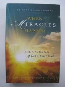 USED-When Miracles Happen: True Stories of God's Divine Touch by Guideposts (Hardcover)