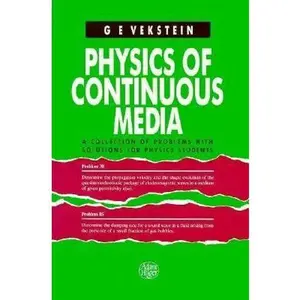 USED-Physics of Continuous Media: A collection of problems with solutions for physics students by Grigory Vekstein (Paperback)
