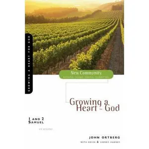 USED-1 and 2 Samuel: Growing a Heart for God by Ortberg, John (Paperback)
