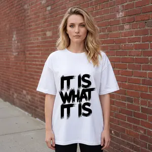 It Is What It Is Brushstroke Graphic T-Shirt, Edgy Minimalist Streetwear Sarcastic Quote Aesthetic Unisex Oversized Cotton Casual Short Sleeve Tee
