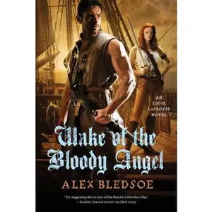 USED Book - Wake of the Bloody Angel: An Eddie Lacrosse Novel by Bledsoe, Alex (Paperback) - english