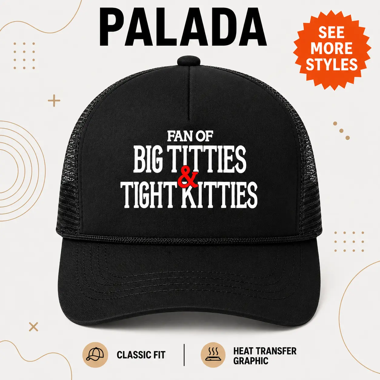 Fashion Adjustable Mesh Snapback Trucker Hat, 56-60cm Casual Daily Everyday Cap with "Fan of Big T*tties & Tight Kitties" Design, Casual Baseball Cap, Heat Transfer, Breathable Mesh, Heat Print, Unisex, Clothes, Adjustable Fit, Bold Slogan, Ball Hats, Han