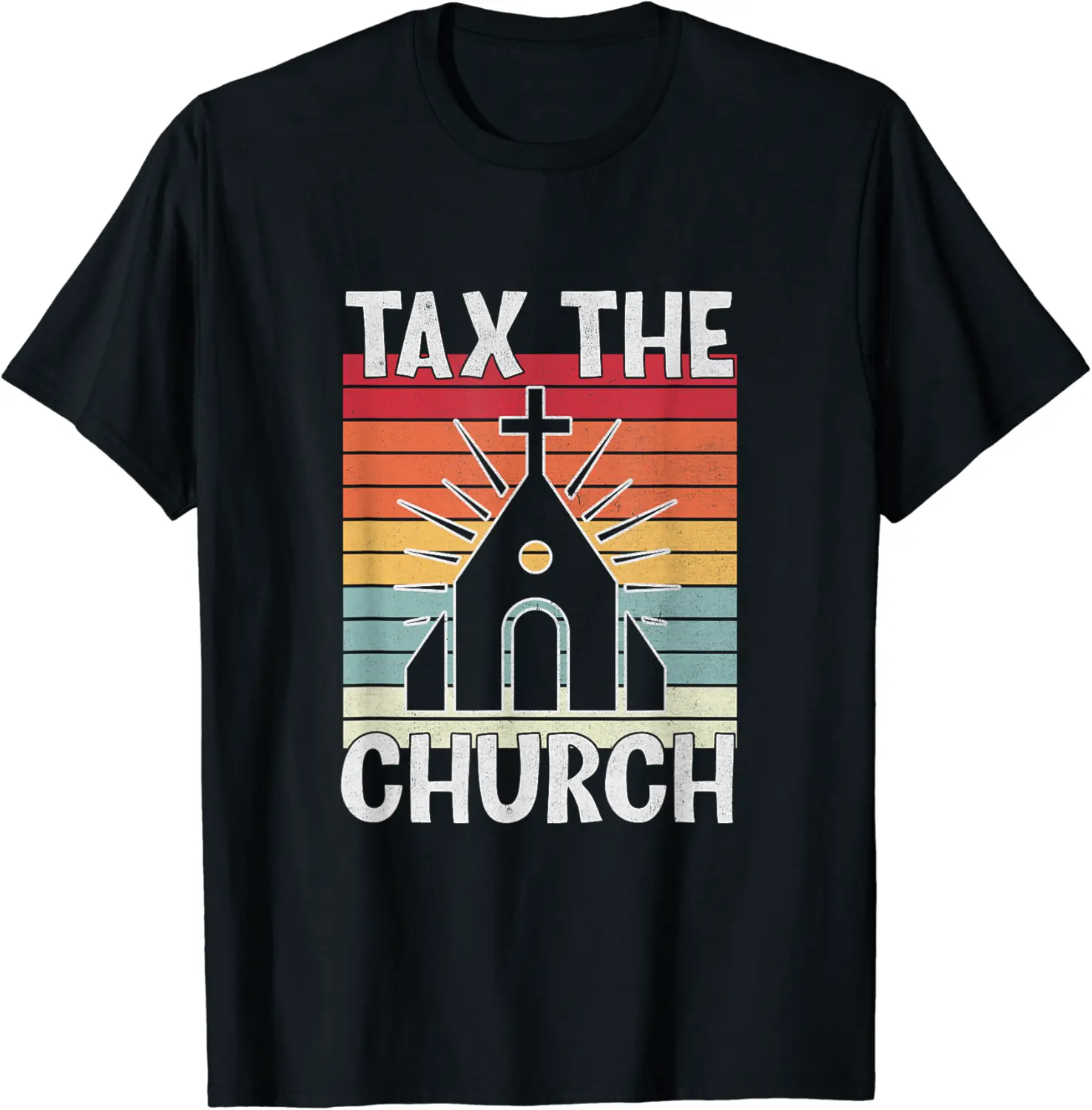 Tax The Church Anti Religion Atheism Atheist T-Shirt - Williamze Shop 76B0CK5PHCPW
