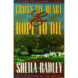 USED-Cross My Heart & Hope to Die by Sheila Radley (Hardcover)