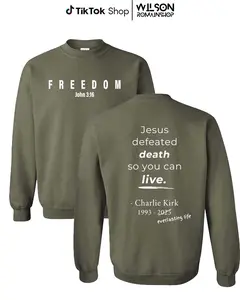 Freedom Charlie Kirk Memorial Shirt For Men - For Women, Jesus Defeated Death So You Can Live Sweatshirt, Memorial Gifts Hoodie, Casual Cotton Top