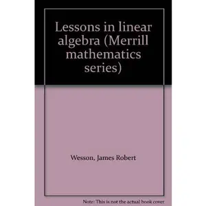 USED-Lessons in linear algebra (Merrill mathematics series) by James Robert Wesson (Unknown)