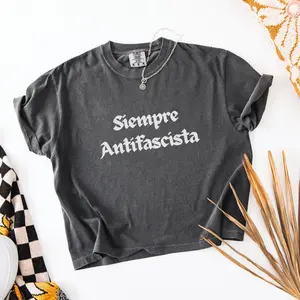 Siempre Antifascista T-shirt Anti Tr^mp Tee Anti Fascist Shirt Political Protest Shirt Fdt Shirtabolish Ice Shirt