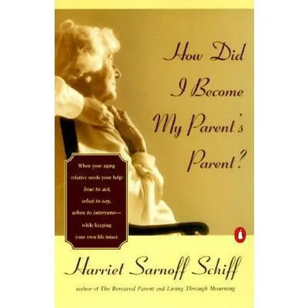 USED-How Did I Become My Parent's Parent? by Harriet Sarnoff Schiff (Paperback)