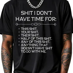 100% Cotton Shit I Don't Have Time For T-Shirt Women Men Outdoor Casual Short Sleeve Comfortable And Versatile