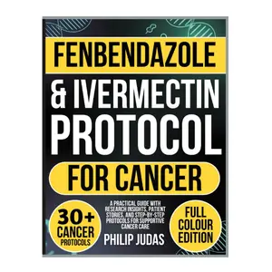 Fenbendazole and Ivermectin Protocol for Cancer
