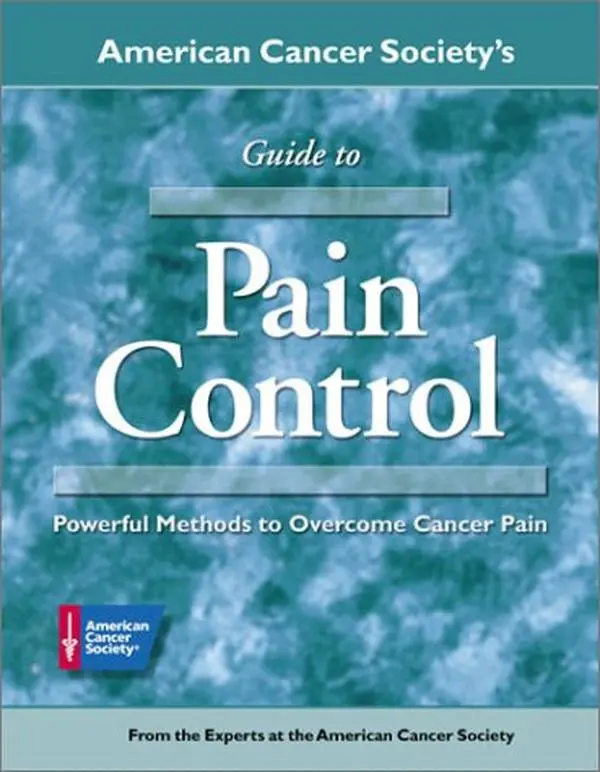 USED Book - American Cancer Society's Guide to Pain Control: Powerful Methods to Overcome Cancer Pain by American Cancer Society (Paperback) - english