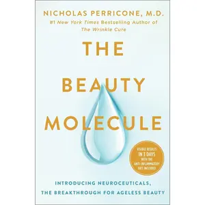 USED-The Beauty Molecule: Introducing Neuroceuticals, the Breakthrough for Ageless Beauty by Perricone, Nicholas (Hardcover)
