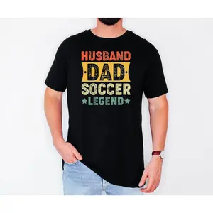 Husband Dad Soccer Legend Shirt, Soccer Dad Shirt,Father's Day Gift