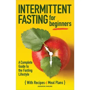 USED-Intermittent Fasting for Beginners: A Complete Guide to the Fasting Lifestyle by Swaine, Amanda (Paperback)