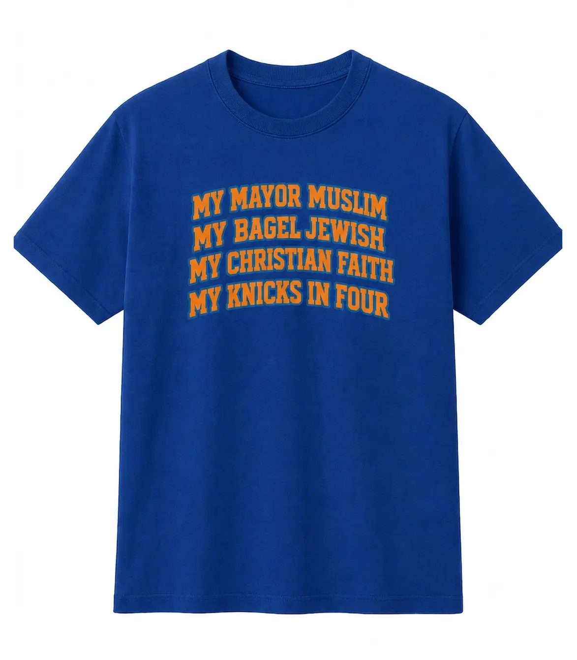 New York 2026 Finals T- Shirt, 'My Mayor Muslim', 'My Bagel Jewish', 'My Christian Faith', 'K-nicks In Four' Shirt