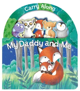 Early Learning Board Book for Children: Carry Along My Daddy and Me Bonding Book