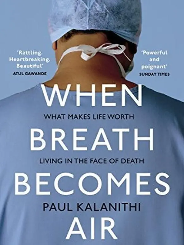 When Breath Becomes Air by Paul Kalanithi